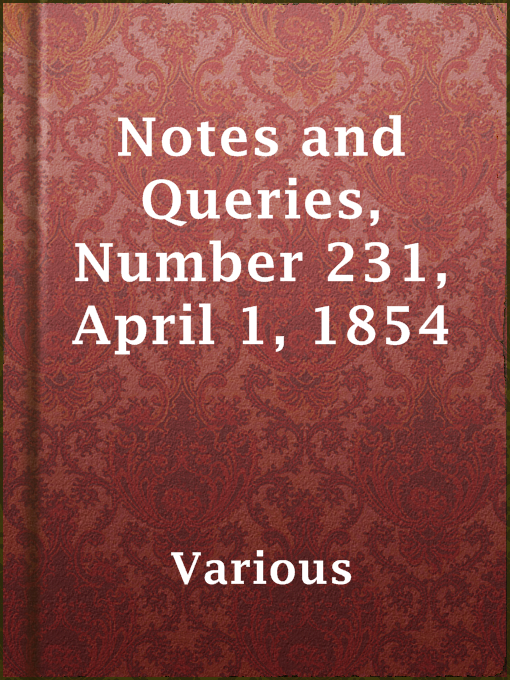 Title details for Notes and Queries, Number 231, April 1, 1854 by Various - Available